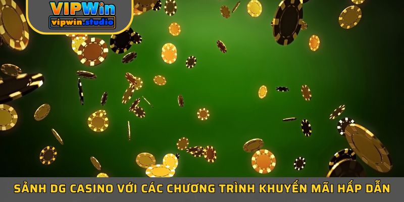 Sảnh DG Casino gắn liền với các chương trình khuyến mãi hấp dẫn Sảnh DG Casino gắn liền với các chương trình khuyến mãi hấp dẫn